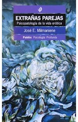 Papel EXTRAÑAS PAREJAS PSICOPATOLOGIA DE LA VIDA EROTICA (PAIDOS PSICOLOGIA PROFUNDA 10218)