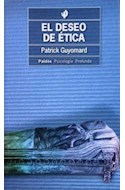 Papel DESEO DE ETICA (PAIDOS PSICOLOGIA PROFUNDA 10223)