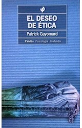 Papel DESEO DE ETICA (PAIDOS PSICOLOGIA PROFUNDA 10223)