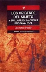 Papel ORIGENES DEL SUJETO Y SU LUGAR EN LA CLINICA PSICOANALITICA (PSICOLOGIA PROFUNDA 10241)