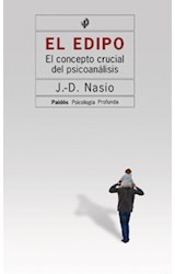 Papel EDIPO EL CONCEPTO CRUCIAL DEL PSICOANALISIS (COLECCION PSICOLOGIA PROFUNDA)