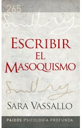 Papel ESCRIBIR EL MASOQUISMO (PSICOLOGIA PROFUNDA 10265)