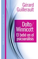 Papel DOLTO WINNICOTT EL BEBE EN EL PSICOANALISIS (PSICOLOGIA PROFUNDA 10270)
