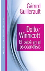 Papel DOLTO WINNICOTT EL BEBE EN EL PSICOANALISIS (PSICOLOGIA PROFUNDA 10270)