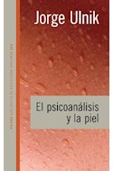 Papel PSICOANALISIS Y LA PIEL (BIBLIOTECA DE PSICOLOGIA PROFUNDA 10288)