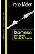Papel RECOMENZAR AMOR Y PODER DESPUES DEL DIVORCIO (BIBLIOTECA DE PSICOLOGIA PROFUNDA 8010298)