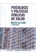 Papel PSICOLOGIA Y POLITICAS PUBLICAS DE SALUD (TRAMAS SOCIALES 75238)
