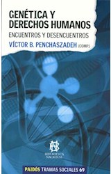 Papel GENETICA Y DERECHOS HUMANOS ENCUENTROS Y DESENCUENTROS (TRAMAS SOCIALES 75269)