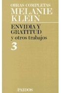 Papel ENVIDIA Y GRATITUD Y OTROS TRABAJOS [OBRA COMPLETA TOMO 3] (MELANIE KLEIN 13003)