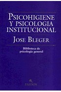 Papel PSICOHIGIENE Y PSICOLOGIA INSTITUCIONAL (BIBLIOTECA DE PSICOLOGIA GENERAL 19104)