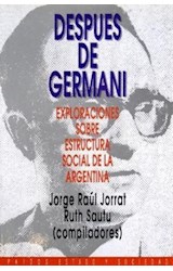 Papel DESPUES DE GERMANI EXPLORACIONES SOBRE ESTRUCTURA SOCIAL DE LA ARGENTINA (ESTADO Y SOCIEDAD 45009)