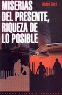Papel MISERIAS DEL PRESENTE RIQUEZA DE LO POSIBLE (ESTADO Y SOCIEDAD 45062)