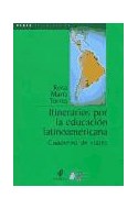 Papel ITINERARIOS POR LA EDUCACION LATINOAMERICANA CUADERNO DE VIAJES (REDES EN EDUCACION 75603)