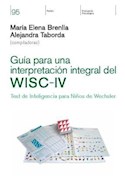 Papel GUIA PARA UNA INTERPRETACION INTEGRAL DEL WISC-IV TEST DE INTELIGENCIA PARA NIÑOS DE WECHS