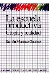 Papel ESCUELA PRODUCTIVA UTOPIA Y REALIDAD (CUESTIONES DE EDUACION 53004)