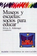 Papel MUSEOS Y ESCUELAS SOCIOS PARA EDUCAR (CUESTIONES DE EDUCACION 53014)