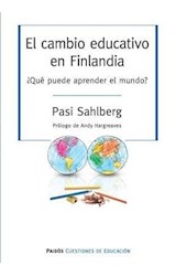 Papel CAMBIO EDUCATIVO EN FINLANDIA QUE PUEDE APRENDER EL MUNDO (CUESTIONES DE EDUCACION 53066)