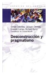 Papel DESCONSTRUCCION Y PRAGMATISMO (ESPACIOS DEL SABER 74004)