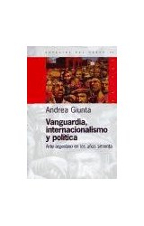 Papel VANGUARDIA INTERNACIONALISMO Y POLITICA ARTE ARGENTINO EN LOS SESENTA (ESPACIOS DEL SABER 74022)