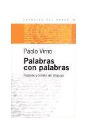 Papel PALABRAS CON PALABRAS PODERES Y LIMITES DEL LENGUAJE (ESPACIOS DEL SABER 74038)