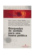 Papel BUSQUEDAS DE SENTIDO PARA UNA NUEVA POLITICA (ESPACIOS DEL SABER 74047)