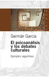 Papel PSICOANALISIS Y LOS DEBATES CULTURALES (ESPACIOS DEL SABER 74050)