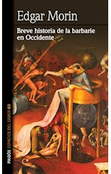 Papel BREVE HISTORIA DE LA BARBARIE EN OCCIDENTE (ESPACIOS DEL SABER 74060)
