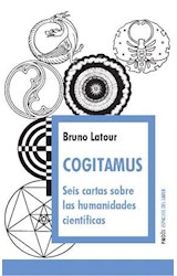 Papel COGITAMUS SEIS CARTAS SOBRE LAS HUMANIDADES CIENTIFICAS (ESPACIOS DEL SABER 74079)