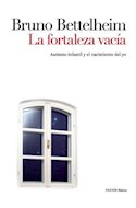 Papel FORTALEZA VACIA AUTISMO INFANTIL Y EL NACIMIENTO DEL YO (COLECCION BASICA)