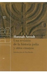 Papel UNA REVISION DE LA HISTORIA JUDIA Y OTROS ENSAYOS (BASICA 32122)