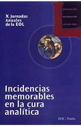 Papel INCIDENCIAS MEMORABLES EN LA CURA ANALITICA (ORIENTACION LACANIANA 73011)