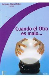 Papel CUANDO EL OTRO ES MALO (COLECCION INSTITUTO CLINICO DE BUENOS AIRES 73107)