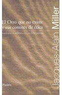 Papel OTRO QUE NO EXISTE Y SUS COMITES DE ETICA (CURSOS PSICOANALITICOS DE JACQUES ALAIN MILLER)