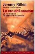 Papel ERA DEL ACCESO LA REVOLUCION DE LA NUEVA ECONOMIA (ESTADO Y SOCIEDAD 45083)