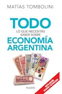 Papel TODO LO QUE NECESITAS SABER SOBRE ECONOMIA ARGENTINA [NUEVA EDICION]