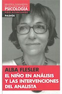 Papel NIÑO EN ANALISIS Y LAS INTERVENCIONES DEL ANALISTA (BIB. FUNDAMENTAL DE CS. DE PSICOLOGIA)