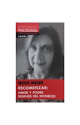 Papel RECOMENZAR AMOR Y PODER DESPUES DEL DIVORCIO (BIBLIOTECA FUNDAMENTAL CIENCIAS DE LA PSICOLOGIA60072)