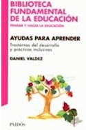 Papel AYUDAS PARA APRENDER TRASTORNOS DEL DESARROLLO (BIBLIOTECA FUNDAMENTAL DE LA EDUCACION)