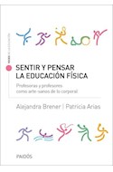 Papel SENTIR Y PENSAR LA EDUCACION FISICA PROFESORAS Y PROFESORES COMO ARTE SANOS DE LO CORPORAL (8013548)