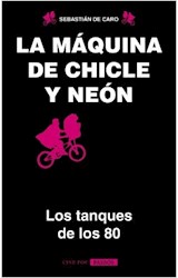 Papel MAQUINA DE CHICLE Y NEON LOS TANQUES DE LOS 80 (COLECCION CINE POP 9091029)