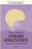 Papel CEREBRO ADOLESCENTE RIESGOS Y OPORTUNIDADES (PROLOGO Y EDICION DE FACUNDO MANES)