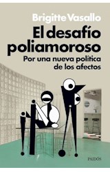 Papel DESAFIO POLIAMOROSO POR UNA NUEVA POLITICA DE LOS AFECTOS