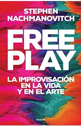 Papel FREE PLAY LA IMPROVISACION EN LA VIDA Y EN EL ARTE