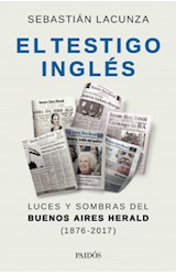 Papel TESTIGO INGLES LUCES Y SOMBRAS DEL BUENOS AIRES HERALD 1876-2017