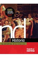Papel HISTORIA LA ARGENTINA EN EL SIGLO XIX KAPELUSZ NUEVOS DESAFIOS PARA PENSAR (NOVEDAD 2013)