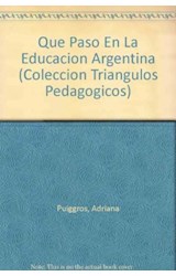 Papel QUE PASO EN LA EDUCACION ARGENTINA DESDE LA CONQUISTA HASTA EL PRESENTE (TIRANGULOS PEDAGOGICOS)