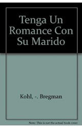 Papel TENGA UN ROMANCE CON SU MARIDO [ANTES QUE OTRA LO TENGA] (PARA VIVIR MEJOR)