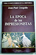 Papel EPOCA DE LOS IMPRESIONISTAS (VIDA Y COSTUMBRES EN LA HISTORIA)