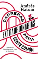 Papel CARRERAS EXTRAORDINARIAS PARA GENTE COMUN (COLECCION LIBROS PRACTICOS)
