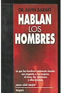 Papel HABLAN LOS HOMBRES LO QUE LOS HOMBRES REALMENTE SIENTEN CON RESPECTO A LAS MUJERES EL SEXO LAS...